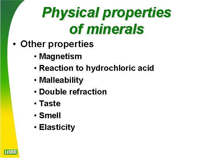 Physical properties of minerals • Other properties • Magnetism • Reaction to hydrochloric acid