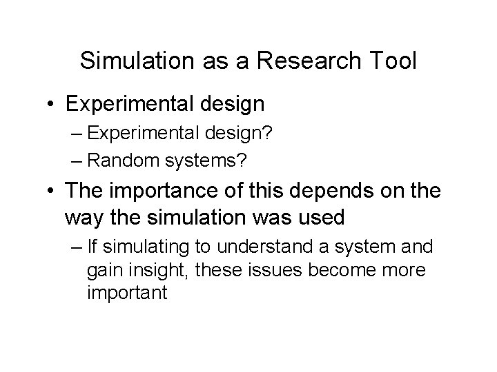 Sim Experiment Simulation Models as a Research Method Professor Alexander