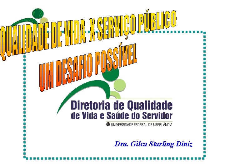 Dra. Gilca Starling Diniz 