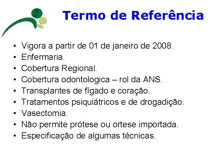 Termo de Referência • • • Vigora a partir de 01 de janeiro de
