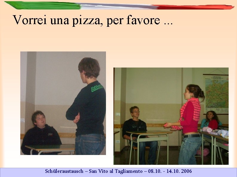 Vorrei una pizza, per favore. . . Schüleraustausch – San Vito al Tagliamento –