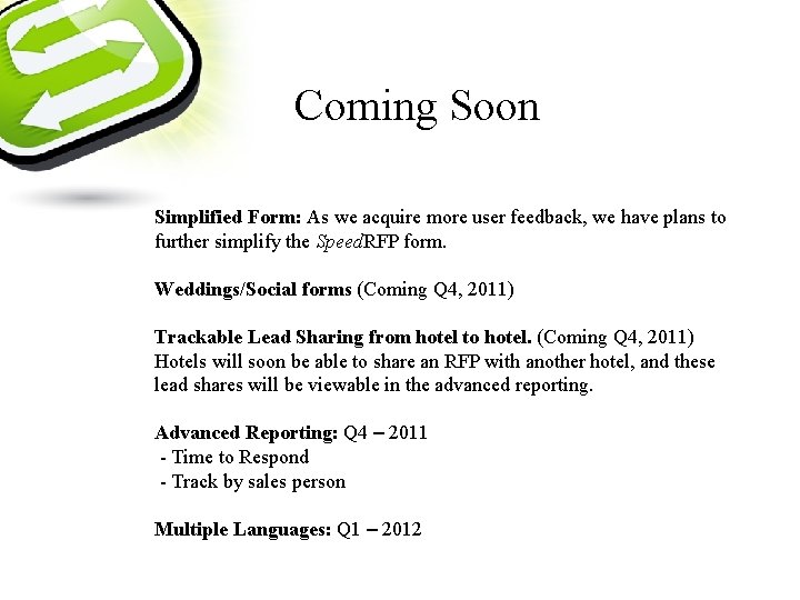 Coming Soon Simplified Form: As we acquire more user feedback, we have plans to