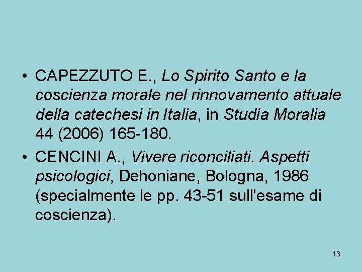  • CAPEZZUTO E. , Lo Spirito Santo e la coscienza morale nel rinnovamento