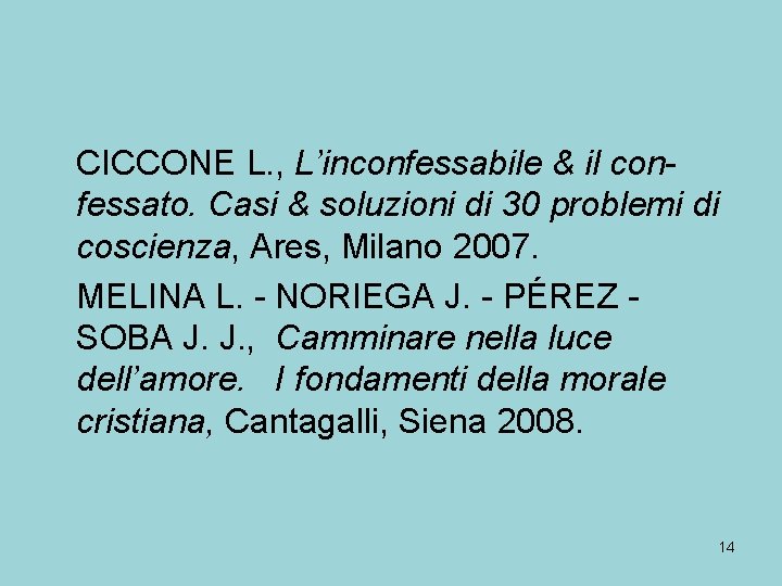 CICCONE L. , L’inconfessabile & il confessato. Casi & soluzioni di 30 problemi di