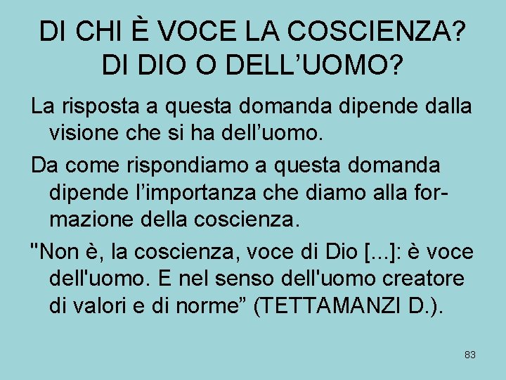 DI CHI È VOCE LA COSCIENZA? DI DIO O DELL’UOMO? La risposta a questa