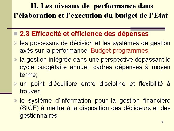 II. Les niveaux de performance dans l’élaboration et l’exécution du budget de l’Etat n