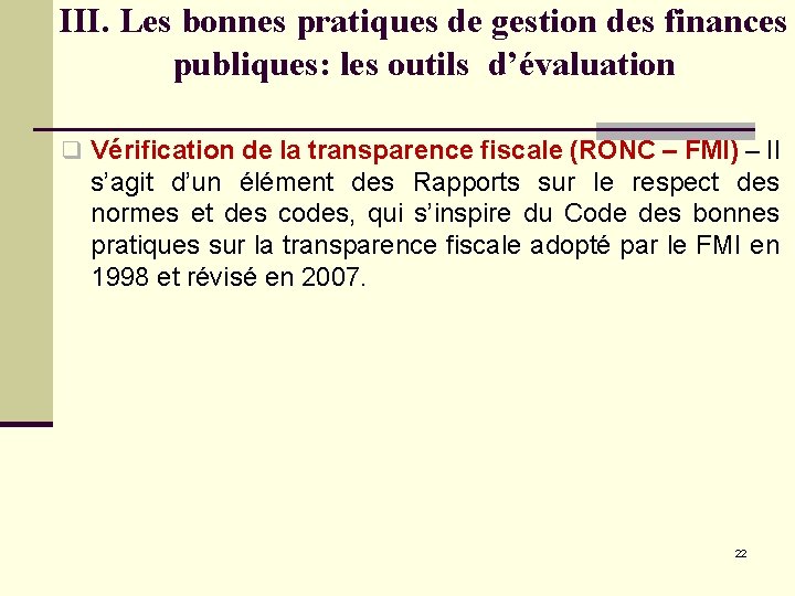 III. Les bonnes pratiques de gestion des finances publiques: les outils d’évaluation q Vérification