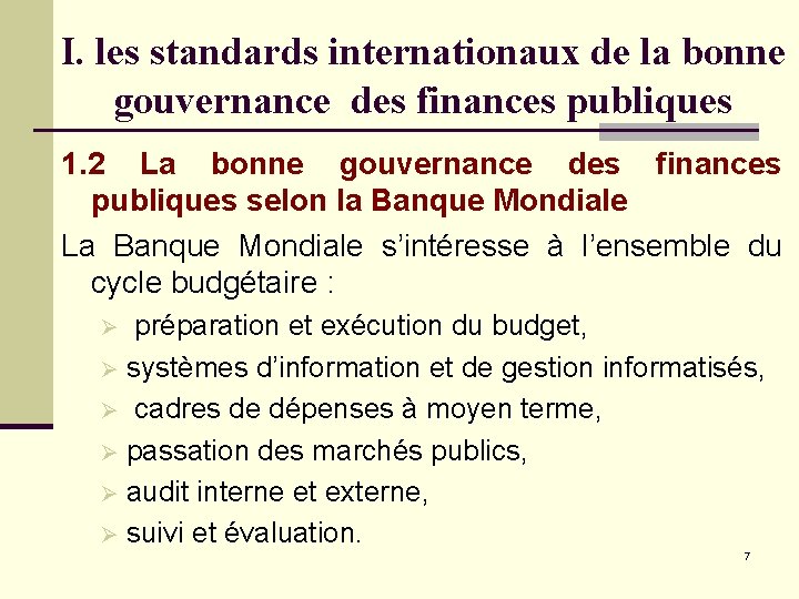 I. les standards internationaux de la bonne gouvernance des finances publiques 1. 2 La