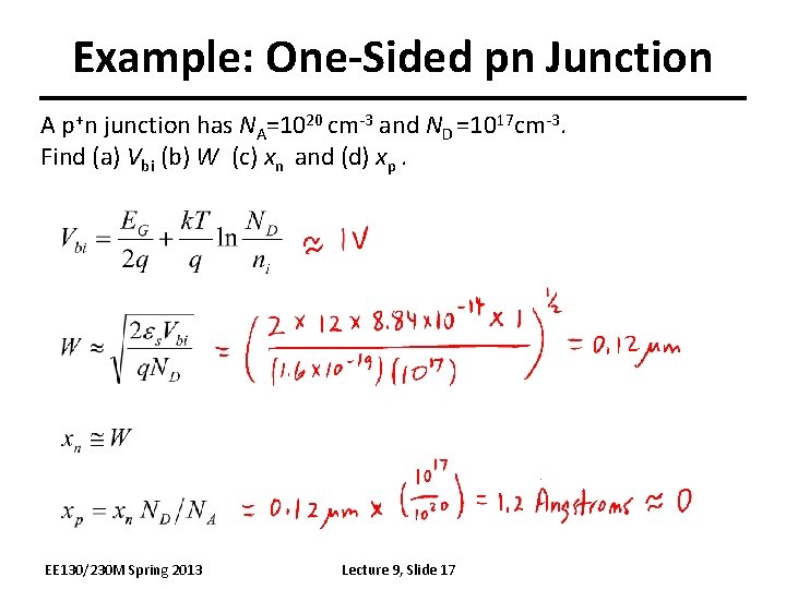Example: One-Sided pn Junction A p+n junction has NA=1020 cm-3 and ND =1017 cm-3.