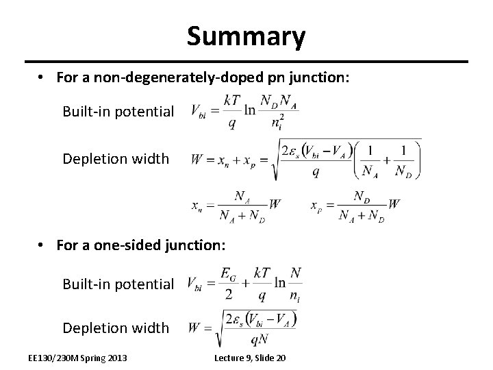 Summary • For a non-degenerately-doped pn junction: Built-in potential Depletion width • For a