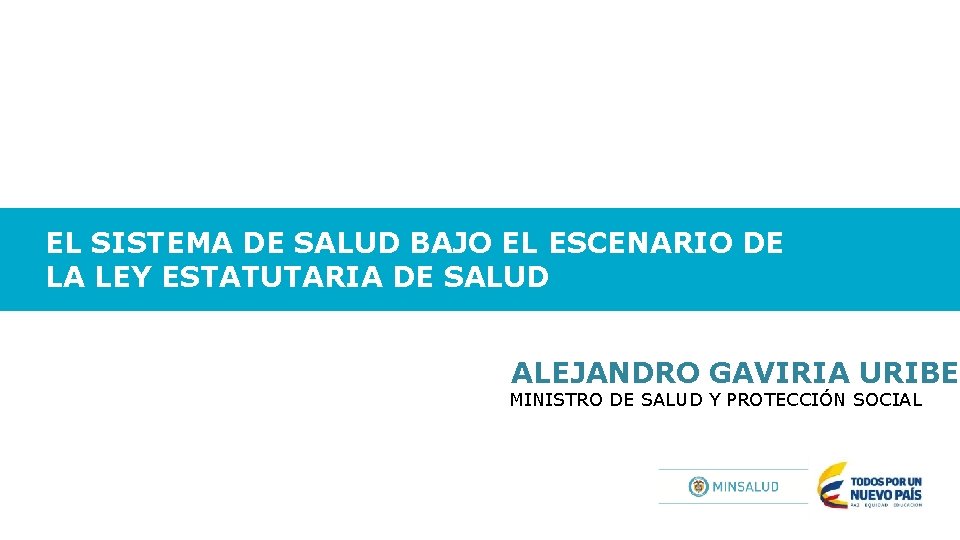 EL SISTEMA DE SALUD BAJO EL ESCENARIO DE LA LEY ESTATUTARIA DE SALUD ALEJANDRO