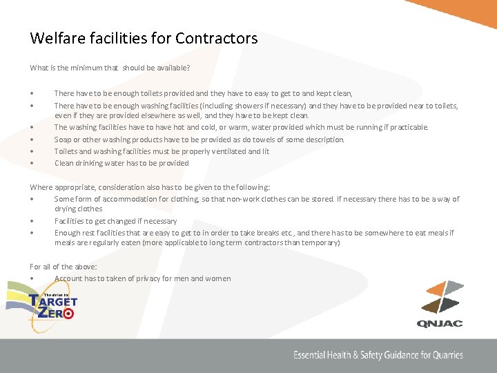 Welfare facilities for Contractors What is the minimum that should be available? • •