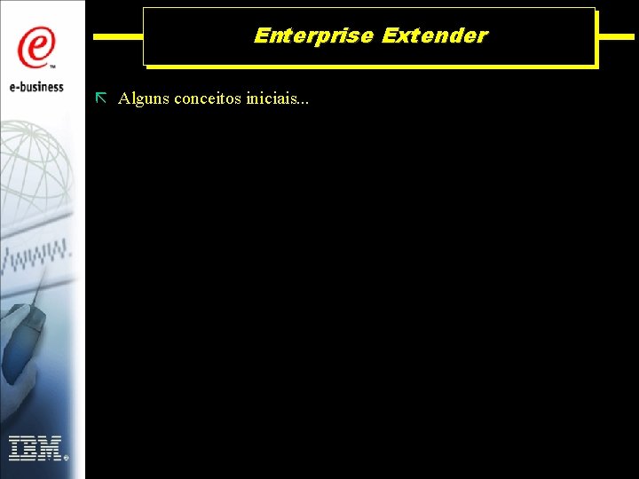 Enterprise Extender ã Alguns conceitos iniciais. . . 