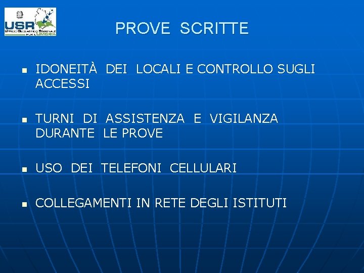 PROVE SCRITTE n n IDONEITÀ DEI LOCALI E CONTROLLO SUGLI ACCESSI TURNI DI ASSISTENZA