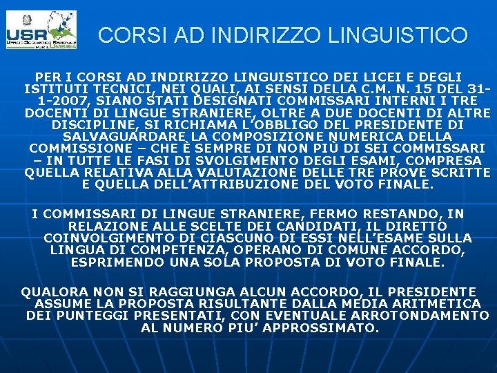 CORSI AD INDIRIZZO LINGUISTICO PER I CORSI AD INDIRIZZO LINGUISTICO DEI LICEI E DEGLI