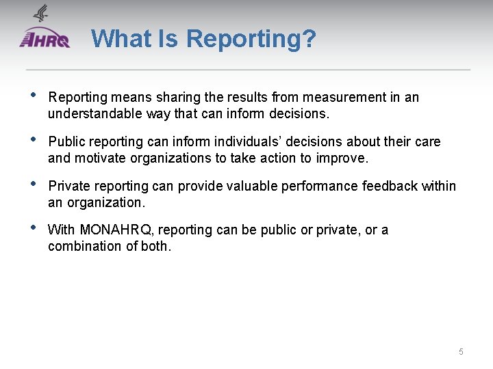 What Is Reporting? • Reporting means sharing the results from measurement in an understandable