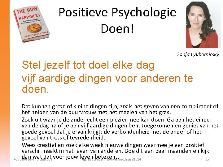 Positieve Psychologie Doen! Sonja Lyubomirsky Stel jezelf tot doel elke dag vijf aardige dingen