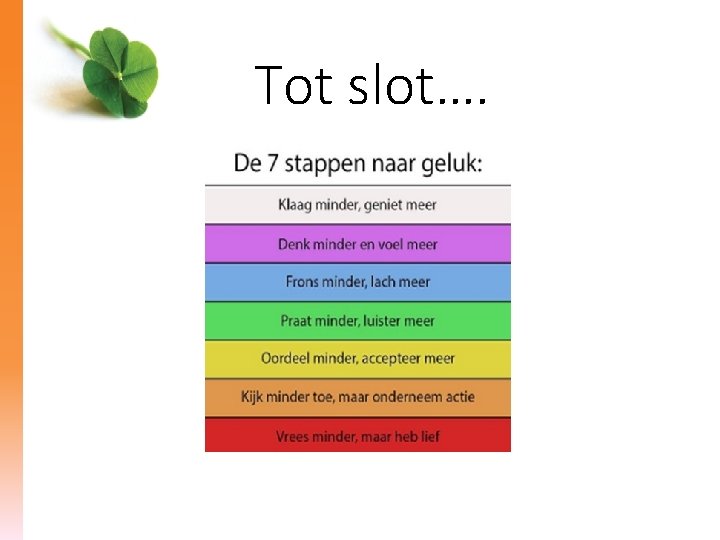 Tot slot…. Praktische tips voor morgen 