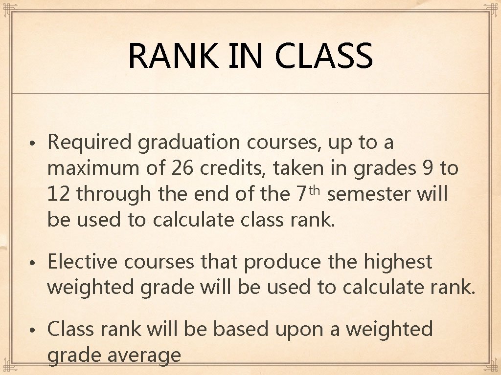 RANK IN CLASS • Required graduation courses, up to a maximum of 26 credits, RANK IN CLASS • Required graduation courses, up to a maximum of 26 credits,