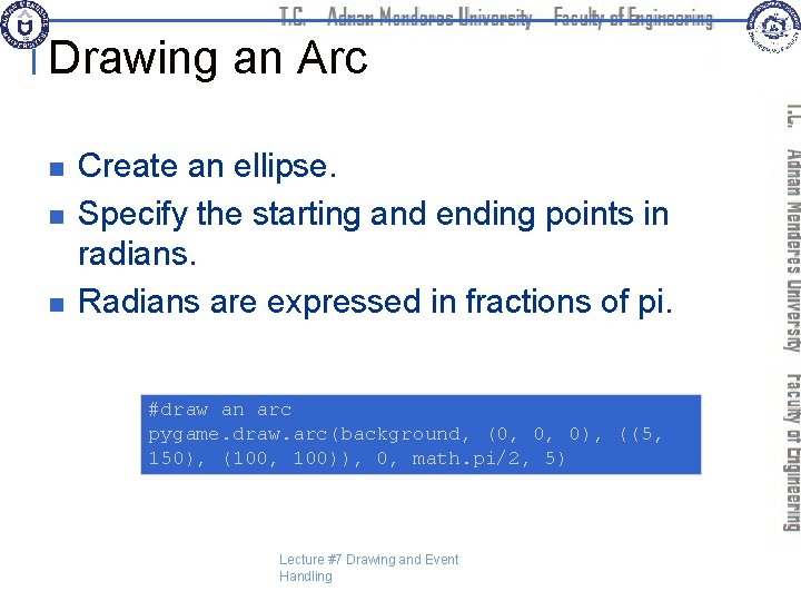 Drawing an Arc n n n Create an ellipse. Specify the starting and ending