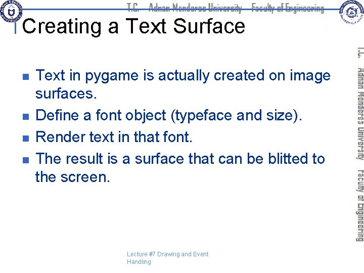Creating a Text Surface n n Text in pygame is actually created on image