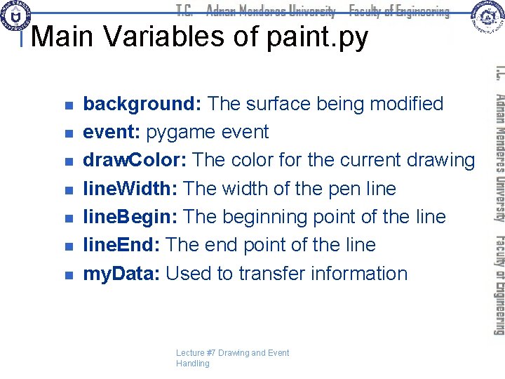 Main Variables of paint. py n n n n background: The surface being modified