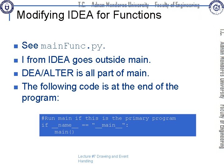 Modifying IDEA for Functions n See main. Func. py. n I from IDEA goes