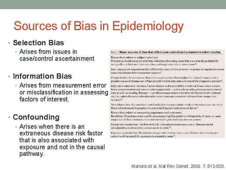 Sources of Bias in Epidemiology • Selection Bias • Arises from issues in case/control