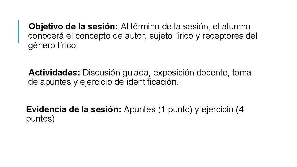 Objetivo de la sesión: Al término de la sesión, el alumno conocerá el concepto