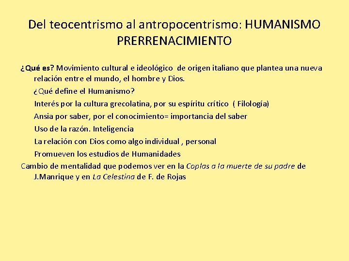 Del teocentrismo al antropocentrismo: HUMANISMO PRERRENACIMIENTO ¿Qué es? Movimiento cultural e ideológico de origen