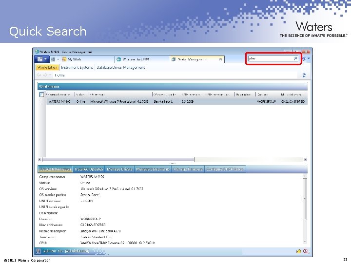 Quick Search © 2011 Waters Corporation 23 