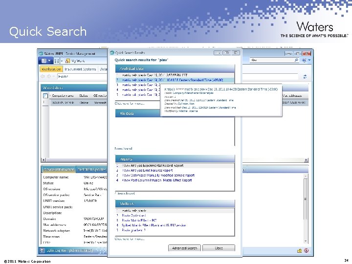 Quick Search © 2011 Waters Corporation 24 