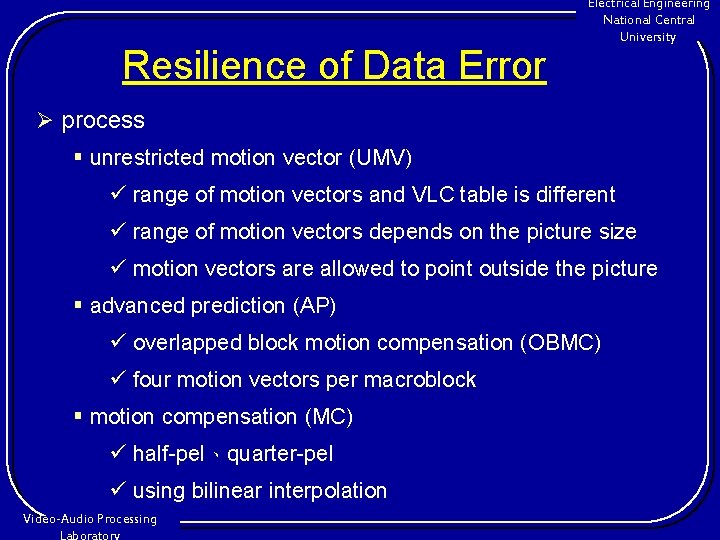 Resilience of Data Error Electrical Engineering National Central University Ø process § unrestricted motion