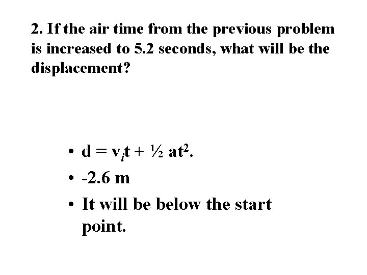 2. If the air time from the previous problem is increased to 5. 2