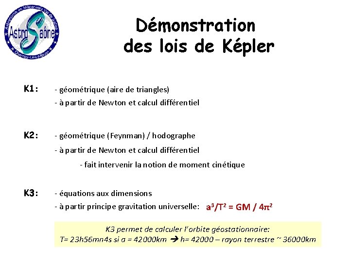 Démonstration des lois de Képler K 1: - géométrique (aire de triangles) - à