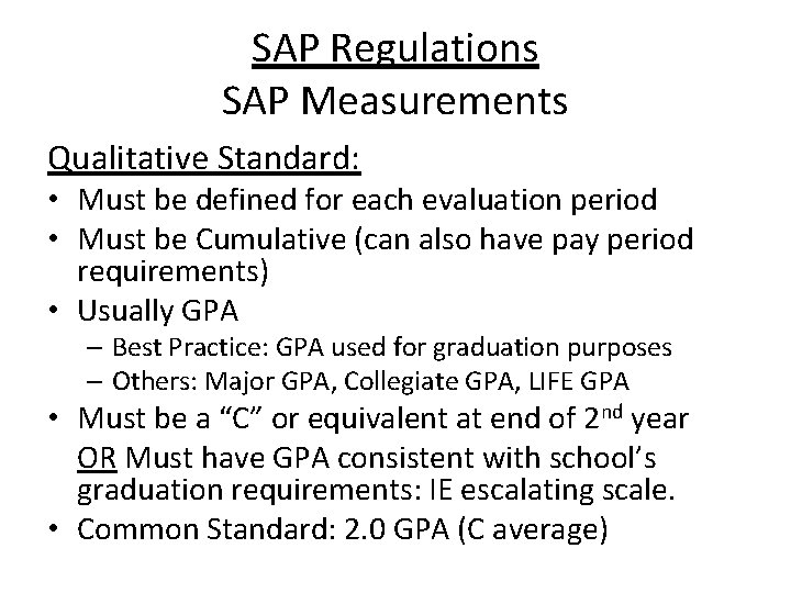 SAP Regulations SAP Measurements Qualitative Standard: • Must be defined for each evaluation period