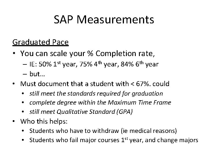SAP Measurements Graduated Pace • You can scale your % Completion rate, – IE: