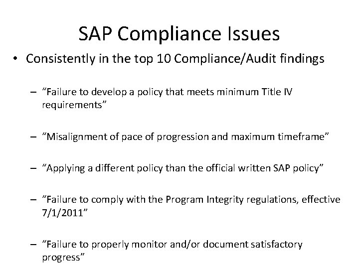 SAP Compliance Issues • Consistently in the top 10 Compliance/Audit findings – “Failure to