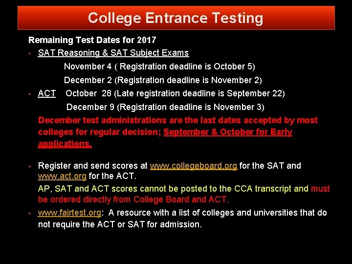 College Entrance Testing Remaining Test Dates for 2017 • SAT Reasoning & SAT Subject