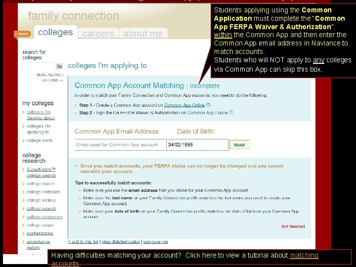 Students applying using the Common Application must complete the “Common App FERPA Waiver &