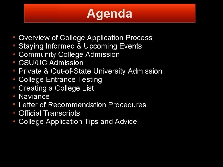 Agenda Overview of College Application Process Staying Informed & Upcoming Events Community College Admission