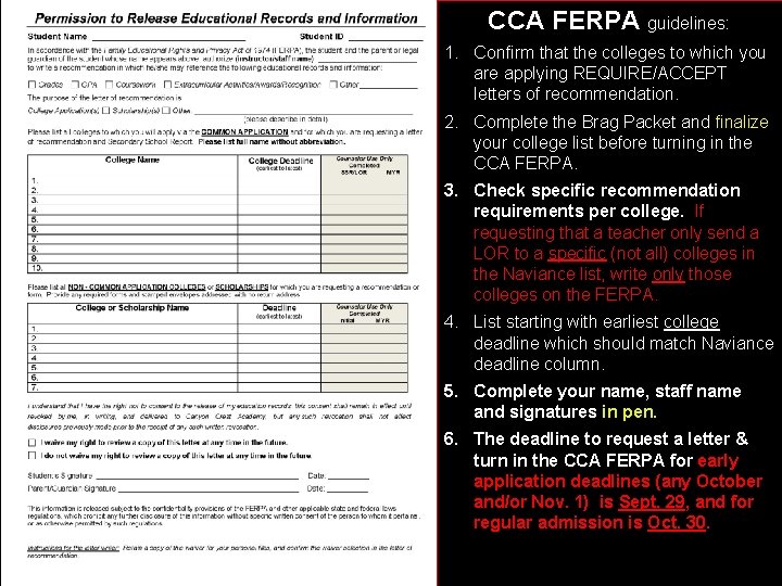 CCA FERPA guidelines: 1. Confirm that the colleges to which you are applying REQUIRE/ACCEPT