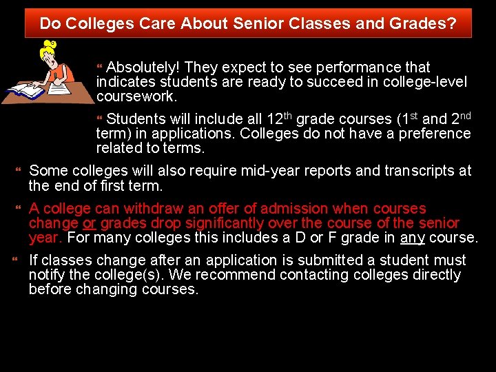 Do Colleges Care About Senior Classes and Grades? Absolutely! They expect to see performance