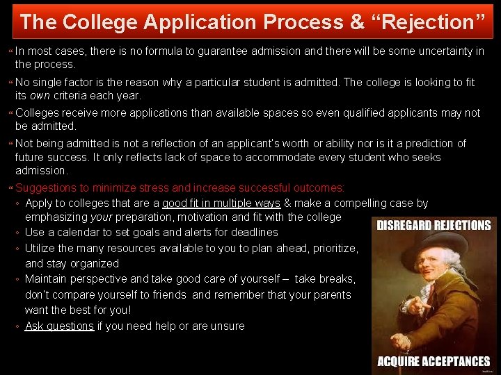 The College Application Process & “Rejection” In most cases, there is no formula to