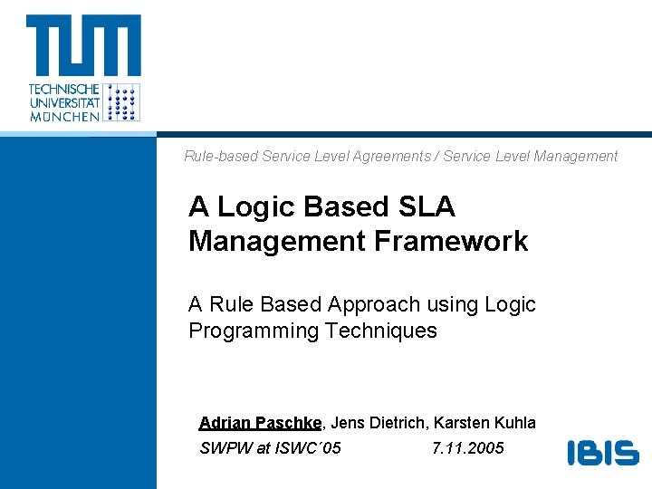 Rule-based Service Level Agreements / Service Level Management A Logic Based SLA Management Framework