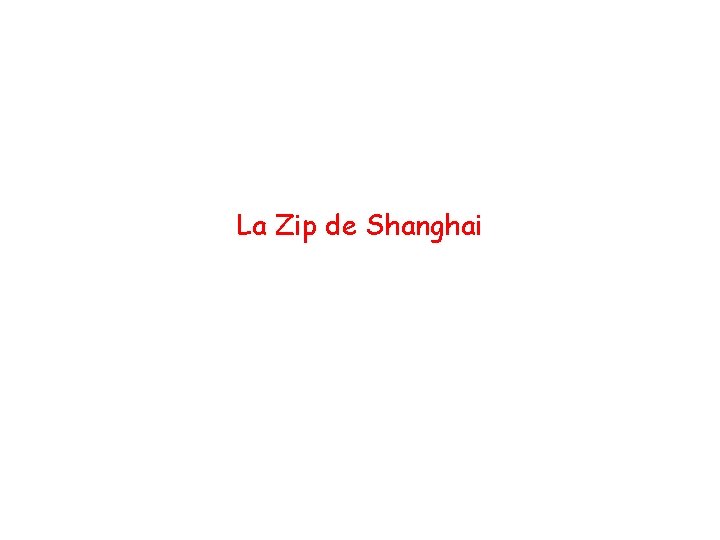 La Zip de Shanghai 