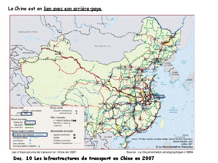 La Chine est en lien avec son arrière-pays. Doc. 10 Les infrastructures de transport