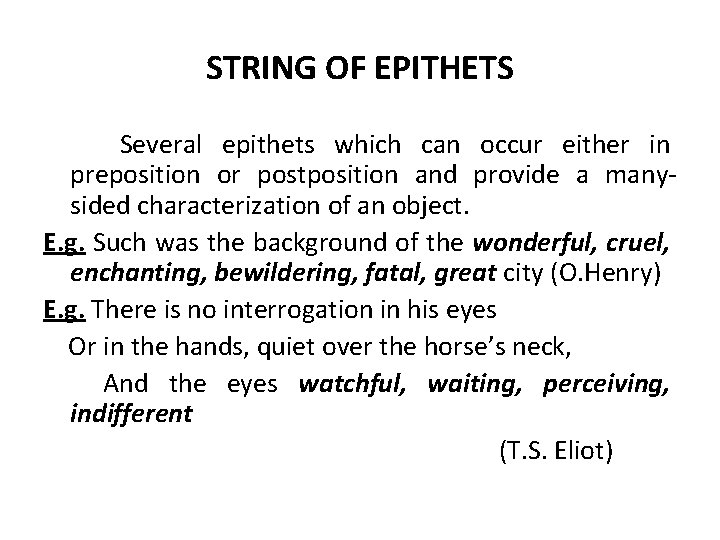 STRING OF EPITHETS Several epithets which can occur either in preposition or postposition and STRING OF EPITHETS Several epithets which can occur either in preposition or postposition and