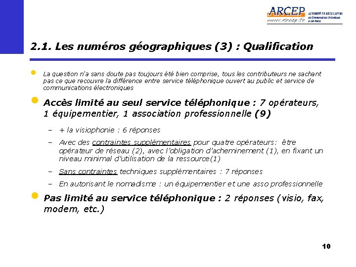 2. 1. Les numéros géographiques (3) : Qualification • La question n’a sans doute