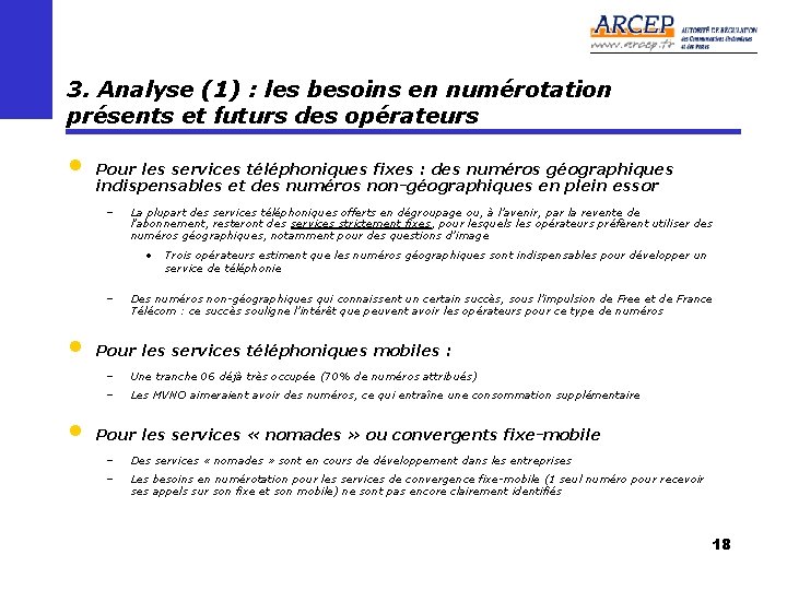 3. Analyse (1) : les besoins en numérotation présents et futurs des opérateurs •